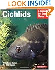 Cichlids (Barron's Complete Pet Owner's Manuals)