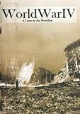 World War IV: A Letter to the President