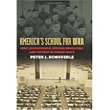 America's School for War: Fort Leavenworth, Officer Education, and Victory in World War II (Modern War Studies)