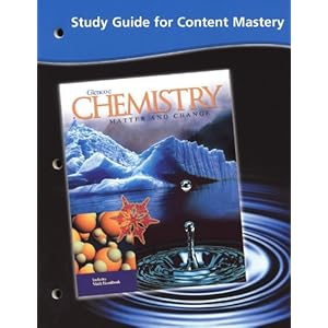 Chemistry: Matter and Change Study Guide for Content Mastery Glencoe