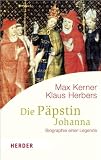 Produkt-Bild: Die P&auml;pstin Johanna: Biographie einer Legende (HERDER spektrum)