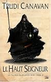 La trilogie du Magicien Noir, Tome 3 : Le Haut Seigneur