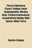 Person (Homburg (Saar)): Philipp Jakob Siebenpfeiffer, Markus Heitz, Friedrich Aulenbach, Joseph Maria Ruthig, Willi Spiess, Albert Frst