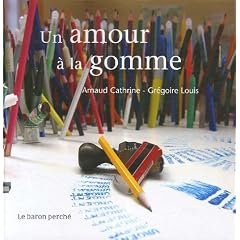 Un amour à la gomme