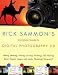 Rick Sammon's Complete Guide to Digital Photography 2.0: Taking, Making, Editing, Storing, Printing, and Sharing Better Digital Images Featuring Adobe Photoshop® Elements®