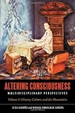 Altering Consciousness [2 volumes]: Multidisciplinary Perspectives