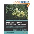 Adobe Flash 11 Stage3D (Molehill) Game Programming Beginner's Guide