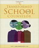 The Transformed School Counselor (School Counseling)