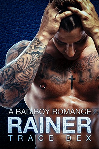Rainer: A Bad Boy Romance Novel (Motorcycle Club) (Vengeance Book 1)