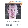 "My Heart Became Attached": The Strange Journey of John Walker Lindh