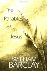 The Parables of Jesus (The William Barclay Library)