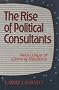 Rise of Political Consultants: New Ways of Winning Elections