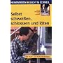 Selbst schwei�en, schlossern und l�ten: Schritt f�&hellip von Roland Leuschel