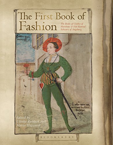The First Book of Fashion: The Book of Clothes of Matthaeus and Veit Konrad Schwarz of Augsburg