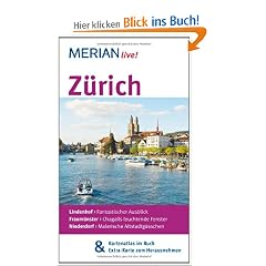 Z�rich: Mit Kartenatlas im Buch und Extra-Karte zum Herausnehmen (MERIAN live)