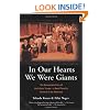 In Our Hearts We Were Giants: The Remarkable Story of the Lilliput Troupe: A Dwarf Family's Survival of the Holocaust