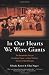 In Our Hearts We Were Giants: The Remarkable Story of the Lilliput Troupe: A Dwarf Family's Survival of the Holocaust