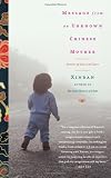 Message from an Unknown Chinese Mother: Stories of Loss and Love
