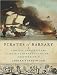 Pirates of Barbary: Corsairs, Conquests and Captivity in the Seventeenth-century Mediterranean