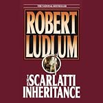 The Scarlatti Inheritance | Robert Ludlum
