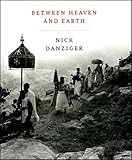Between Heaven and Earth : a journey through Christian Ethiopia