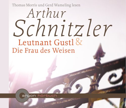 Leutnant Gustl / Die Frau des Weisen, 2 Audio-CDs