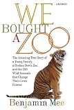 We Bought a Zoo The Amazing True Story of a Young Family, A Broke n...