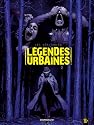 Les v&eacute;ritables l&eacute;gendes urbaines, Tome 2 :