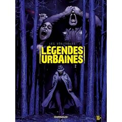 Les v�ritables l�gendes urbaines, Tome 2 :