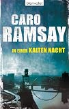 Caro Ramsay: In einer kalten Nacht