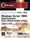 Windows Server 2003 - Impl�mentation d'une infrastructure r�seau - examen 70-291