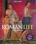 Roman Life: 100 B.C. to A.D. 200