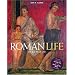 Roman Life: 100 B.C. to A.D. 200