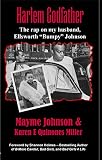 Download Harlem Godfather: The Rap on my Husband, Ellsworth "Bumpy"
Johnson