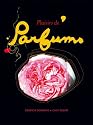 Plaisirs de parfums : Ou une invitation &agrave; sentir autrement