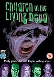 Children of the Living Dead [DVD]