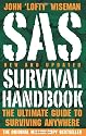 Sas Survival Handbook: The Ultimate Guide To Surviving Anywhere