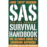Sas Survival Handbook: The Ultimate Guide To Surviving Anywhereby John Wiseman