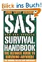 SAS Survival Handbook: How to Survive in the Wild, in any Climate on Land or at Sea