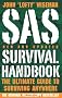 SAS Survival Handbook: How to Survive in the Wild, in any Climate on Land or at Sea