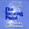 The Turning Point: The Power of a Life Awakened