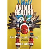 animal healing the power of rolfing