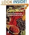 The Curry Secret: How to Cook Real Indian Restaurant Meals at Home