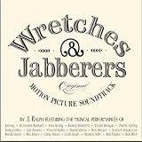 WRETCHES & JABBERERS