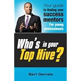 Who's In Your Top Hive?, Your Guide To Finding Your Success Mentors