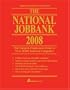 The National JobBank, 2008: The Complete Employment Guide to Over 20,000 American Companies