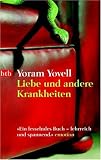 Liebe und andere Krankheiten - Yoram Yovell