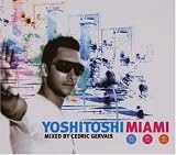 Yoshitoshi Miami: Mixed By Cedric Gervais