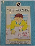 Why worms?