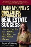 Frank Mckinney s Maverick Approach to Real Estate Success